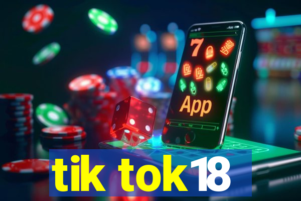 tik tok18